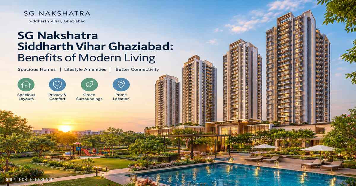 SG Nakshatra Siddharth Vihar Ghaziabad: Benefits of Modern Living